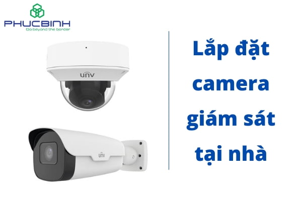 Hướng dẫn lắp đặt camera giám sát đơn giản - nhanh chóng