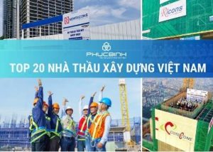 TOP 20 nhà thầu xây dựng uy tín - Thông tin chi tiết 10 Top nhà thầu xây dựng uy tín