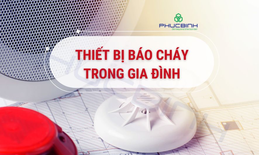 Một số thiết bị báo cháy cho hộ gia đình nên sở hữu 5 thiet bi pccc trong gia dinh