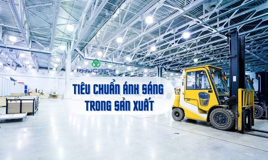 Tiêu chuẩn ánh sáng nhà xưởng công nghiệp