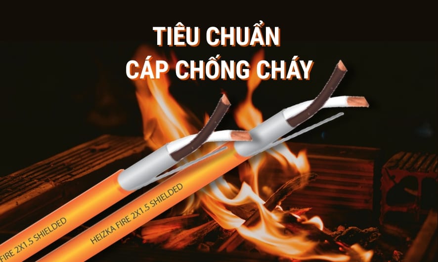Các tiêu chuẩn cáp chống cháy chống nhiễu 5 Cáp chống cháy cần đáp ứng các tiêu chuẩn về khả năng chống cháy, chống nhiễu