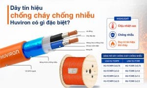 Cáp chống cháy và cáp chậm cháy khác gì nhau? Nên sử dụng loại nào? 4 Dây tín hiệu chống cháy Huviron được nhiều nhà thầu thi công PCCC tin dùng